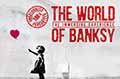 Exposición  The World of Banksy – The Immersive Experience Turín